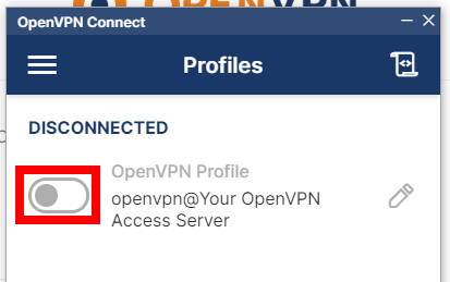 OpenVPN Connect. clicking the switch next to the pre-configured profile