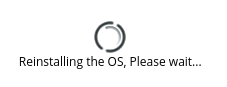 Reinstalling the OS, Please wait
